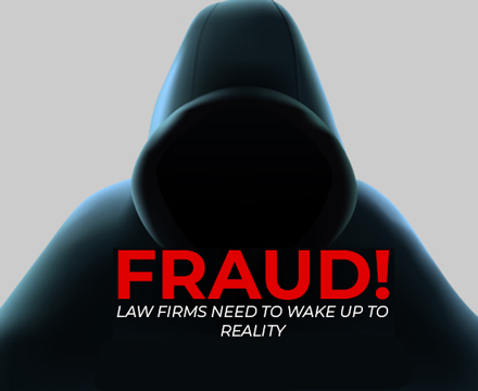 Fraud – law firms need to wake up to reality